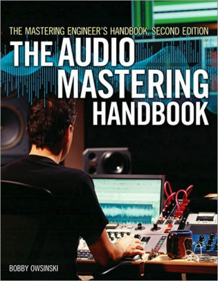 The Audio Mastering Engineer Hand Book